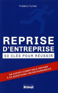 Reprise d'entreprise , 50 clés pour reussir